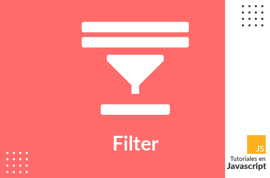 Cómo usar filter en Javascript para filtrar un arreglo
